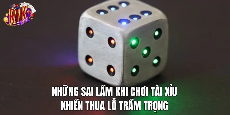 nhung-sai-lam-khi-choi-tai-xiu