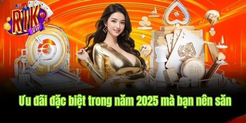 top-uu-dai-dac-biet-trong-nam-2025-ma-ban-nen-san-nhat