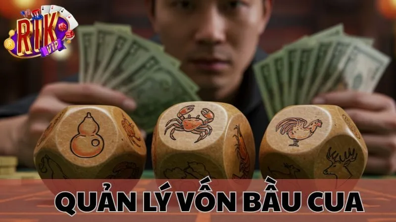 Quản Lý Vốn Bầu Cua Rikvip: Bí Kíp Cá Cược Hiệu Quả Bất Ngờ